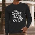 The Goonies Never Say Die Skull Long Sleeve T-Shirt Gifts for Him