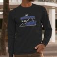 My Governor Is A Virginia Northam My Governor Long Sleeve T-Shirt Gifts for Him