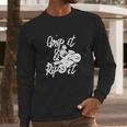 Grip It &Ampampamp Rip It T-Shirt Long Sleeve T-Shirt Gifts for Him