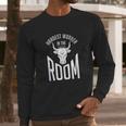 Hardest Worker In The Room Funny Fitness Workout Long Sleeve T-Shirt Gifts for Him