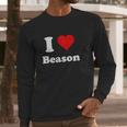 I Heart Beason I Love Beason Long Sleeve T-Shirt Gifts for Him