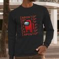 I Am The Imposter Among Us Long Sleeve T-Shirt Gifts for Him