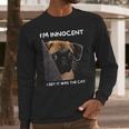 Im Innocent I Bet It Was The Cat Funny Guilty Cute Pug Long Sleeve T-Shirt Gifts for Him