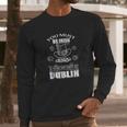 You Must Be Irish Cause My Dick Is Dublin Long Sleeve T-Shirt Gifts for Him