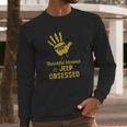 Jeep Obsessed Jeep Shirt Long Sleeve T-Shirt Gifts for Him