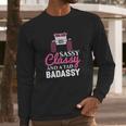 Jeep Sassy Classy And A Tad Badassy Long Sleeve T-Shirt Gifts for Him