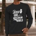 Jersey Girl In A North Carolina World Tshirt Long Sleeve T-Shirt Gifts for Him