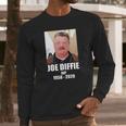 Joe Diffie Rip 1958 2020 Long Sleeve T-Shirt Gifts for Him