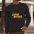 I Am In A John Prine State Of Mind Long Sleeve T-Shirt Gifts for Him