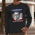 Josip Broz Tito Samo Vas Gledam I Am Watching You Long Sleeve T-Shirt Gifts for Him