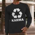 Karma Recycling Logo Long Sleeve T-Shirt Gifts for Him