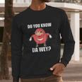 Do You Know The Way Ugandan Long Sleeve T-Shirt Gifts for Him