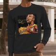 Kobe Bryant Heros Come And Go But Legends Are Forever Long Sleeve T-Shirt Gifts for Him