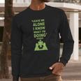 Leave Me Alone I Know What I Am Doing Iceman Long Sleeve T-Shirt Gifts for Him