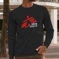 Medecins Sans Frontieres Long Sleeve T-Shirt Gifts for Him