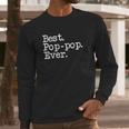 Mens Pop-Pop Gift - Best Pop-Pop Ever Shirt Long Sleeve T-Shirt Gifts for Him