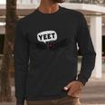 Mothman Says Yeet Funny Cute Cryptid Long Sleeve T-Shirt Gifts for Him