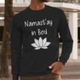 Namastay In Bed Long Sleeve T-Shirt Gifts for Him