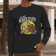 Nickelodeon Angry Bevers Ive Got Bever Fever Long Sleeve T-Shirt Gifts for Him