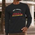 Not Angry Just German Deutschland Voice Germany Europe Long Sleeve T-Shirt Gifts for Him