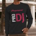 Pioneer Dj Long Sleeve T-Shirt Gifts for Him