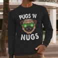 Pugs N Nugs Cute Pug Dog Lover Cannabis Marijuana Gift Long Sleeve T-Shirt Gifts for Him