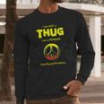 Racial Profiling - I Am Not A Thug -- End Racial Long Sleeve T-Shirt Gifts for Him