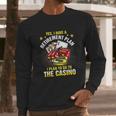 Retirement Plan The Casino Funny Long Sleeve T-Shirt Gifts for Him