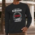 Only Ride Kawasaki Ninjia Long Sleeve T-Shirt Gifts for Him