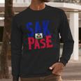 Sak Pase Art Cute Haitian Creole Pride Long Sleeve T-Shirt Gifts for Him