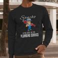 Sancho Plumbing Service Long Sleeve T-Shirt Gifts for Him