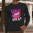 Sashay Away Funny Lips Diva Queen Femininity Cabaret Long Sleeve T-Shirt Gifts for Him