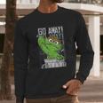 Sesame Street Oscar The Grouch Go Away Long Sleeve T-Shirt Gifts for Him