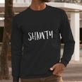 Shawty Funny Rap Saying Graphic Long Sleeve T-Shirt Gifts for Him