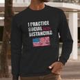 Socialism Funny Social Distancing Socialist Long Sleeve T-Shirt Gifts for Him