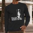 Talk Herdy To Me Australian Shepherd Aussie Dog Long Sleeve T-Shirt Gifts for Him