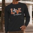 Texas Longhorns Love My Longhorns Long Sleeve T-Shirt Gifts for Him