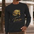 Tina The Tina Turner Musical Blouse Long Sleeve T-Shirt Gifts for Him