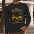 Never Underestimate An Old Woman Who Graduated From Umuc University Of Maryland University College Long Sleeve T-Shirt Gifts for Him