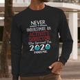 Never Underestimate Who Survived The Pandemic Activity Director Long Sleeve T-Shirt Gifts for Him