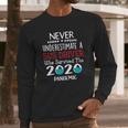 Never Underestimate Who Survived The Pandemic Bus Driver Long Sleeve T-Shirt Gifts for Him