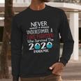 Never Underestimate Who Survived The Pandemic Fire Fighter Long Sleeve T-Shirt Gifts for Him