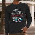 Never Underestimate Who Survived The Pandemic Kitchen Staff Long Sleeve T-Shirt Gifts for Him