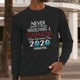 Never Underestimate Who Survived The Pandemic Pharmacist Long Sleeve T-Shirt Gifts for Him