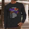 I Work At Fedex I Always Give 100 At Work Long Sleeve T-Shirt Gifts for Him