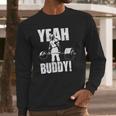 Yeah Buddy Ronnie Coleman Long Sleeve T-Shirt Gifts for Him