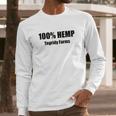 100 Tegridy Farms Long Sleeve T-Shirt Gifts for Him