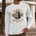 It Aint White Boy Day Is It Spivey True Romance Vintage Long Sleeve T-Shirt Gifts for Him