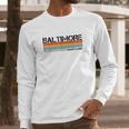 Baltimore Maryland Retro Vintage 80 Stripes Long Sleeve T-Shirt Gifts for Him