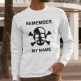 Breaking Bad Remember My Name Crossbones Long Sleeve T-Shirt Gifts for Him